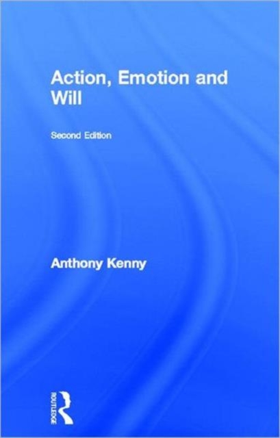Action, Emotion and Will, Hardback Book