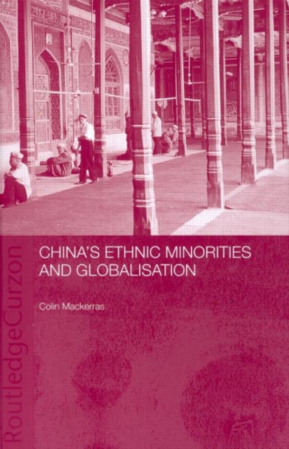 China's Ethnic Minorities and Globalisation, Hardback Book