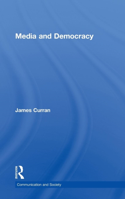Media and Democracy, Hardback Book