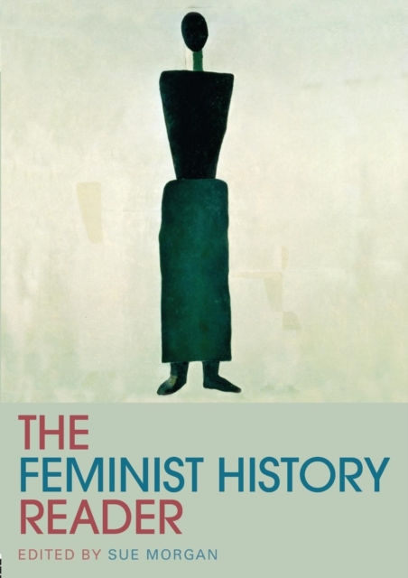 The Feminist History Reader, Paperback / softback Book