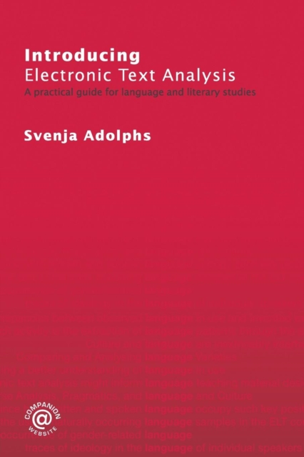 Introducing Electronic Text Analysis : A Practical Guide for Language and Literary Studies, Paperback / softback Book