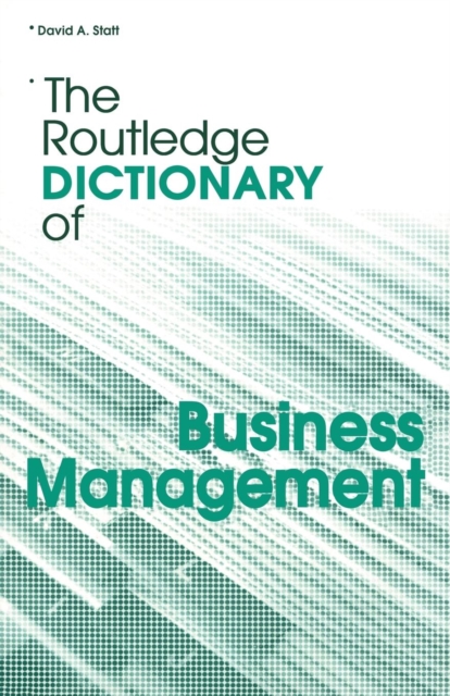 The Routledge Dictionary of Business Management, Paperback / softback Book