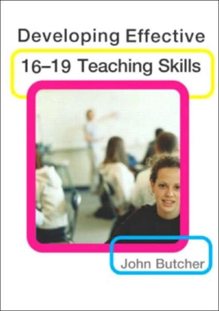 Developing Effective 16-19 Teaching Skills, Paperback / softback Book