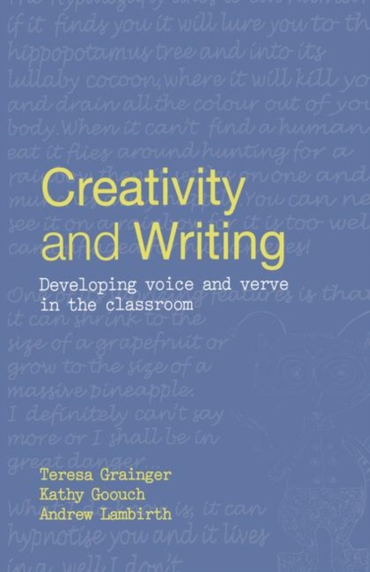 Creativity and Writing : Developing Voice and Verve in the Classroom, Hardback Book