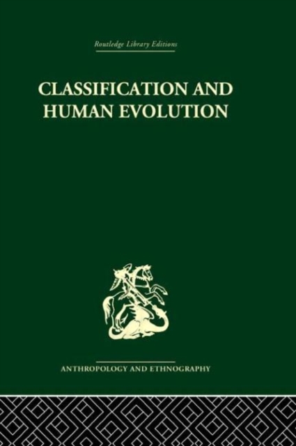 Classification and Human Evolution, Hardback Book