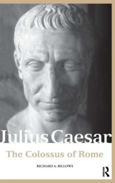 Julius Caesar : The Colossus of Rome, Hardback Book