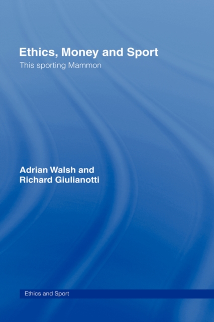 Ethics, Money and Sport : This Sporting Mammon, Hardback Book