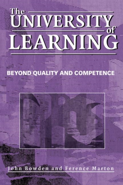 The University of Learning : Beyond Quality and Competence, Paperback / softback Book