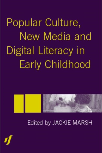 Popular Culture, New Media and Digital Literacy in Early Childhood, Paperback / softback Book