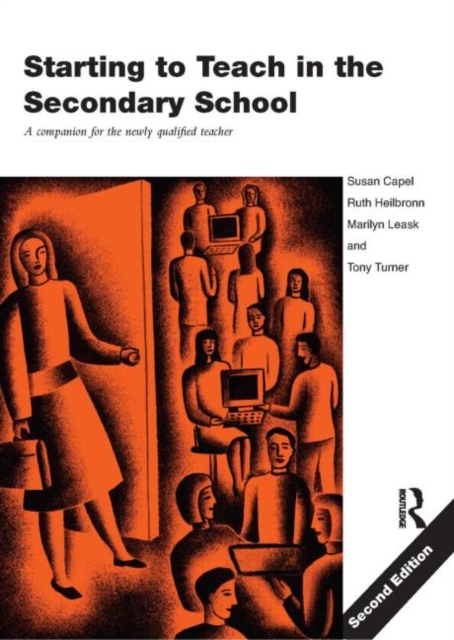 Starting to Teach in the Secondary School : A Companion for the Newly Qualified Teacher, Paperback / softback Book