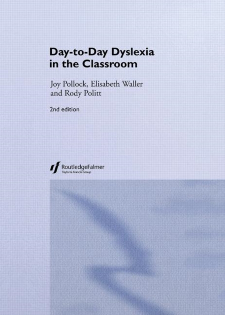Day-to-Day Dyslexia in the Classroom, Hardback Book