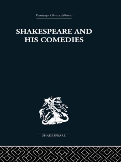 Shakespeare and his Comedies, Hardback Book