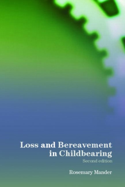 Loss and Bereavement in Childbearing, Paperback / softback Book