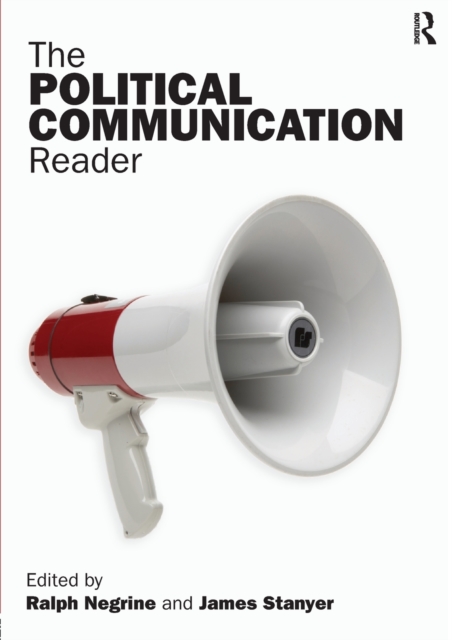 The Political Communication Reader, Paperback / softback Book