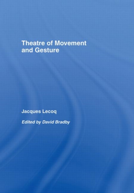 Theatre of Movement and Gesture, Hardback Book