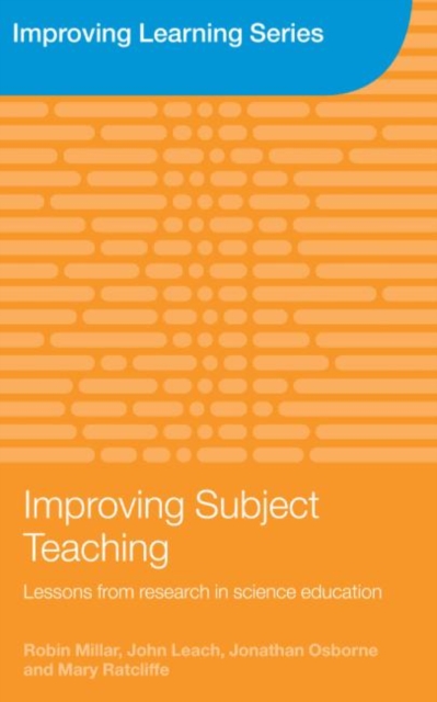 Improving Subject Teaching : Lessons from Research in Science Education, Paperback / softback Book