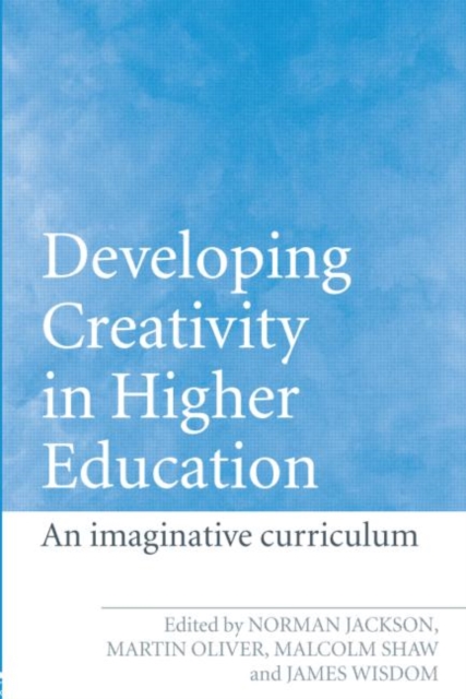 Developing Creativity in Higher Education : An Imaginative Curriculum, Paperback / softback Book