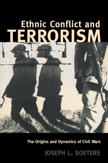 Ethnic Conflict and Terrorism : The Origins and Dynamics of Civil Wars, Paperback / softback Book