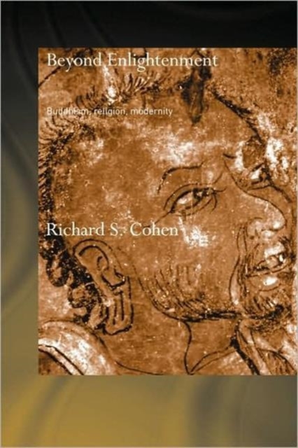 Beyond Enlightenment : Buddhism, Religion, Modernity, Hardback Book