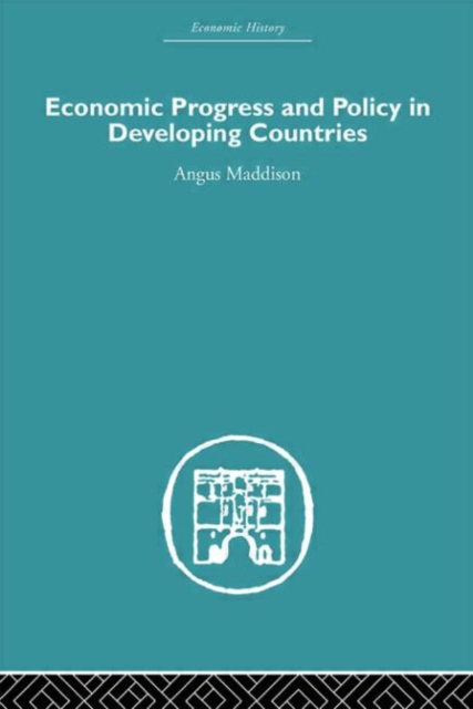 Economic Progress and Policy in Developing Countries, Hardback Book