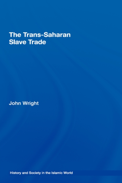 The Trans-Saharan Slave Trade, Hardback Book