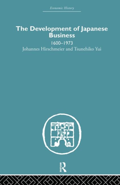 The Development of Japanese Business : 1600-1973, Hardback Book