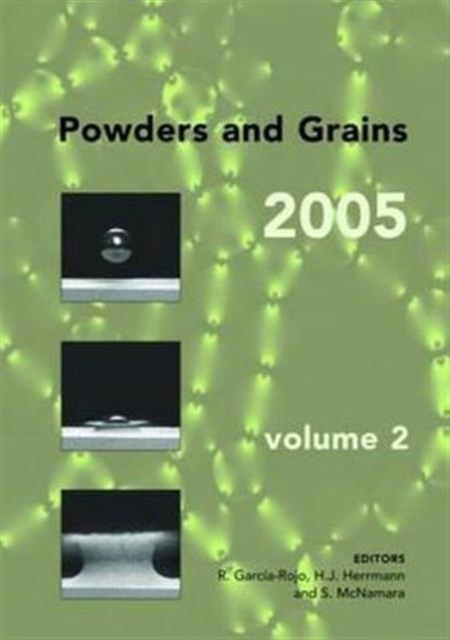 Powders and Grains 2005, Two Volume Set : Proceedings of the International Conference on Powders & Grains 2005, Stuttgart, Germany, 18-22 July 2005, Mixed media product Book