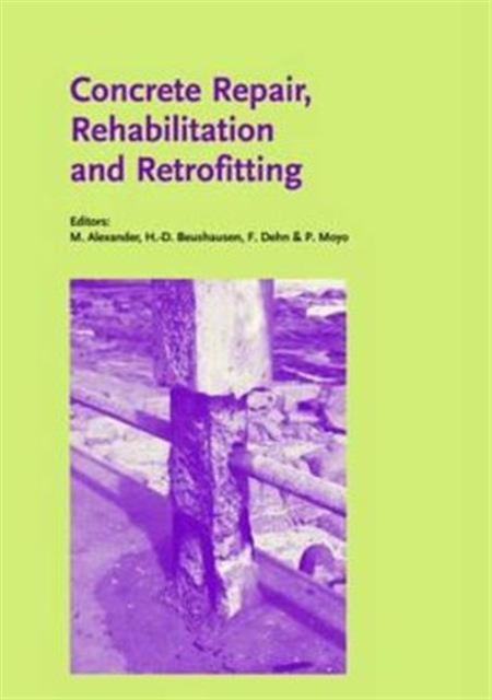 Concrete Repair, Rehabilitation and Retrofitting : Proceedings of the International Conference, ICCRRR-1, Cape Town, South Africa, 21-23 November 2005, Undefined Book