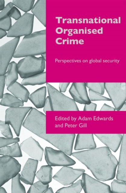 Transnational Organised Crime : Perspectives on Global Security, Paperback / softback Book