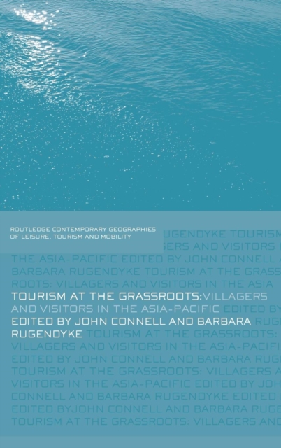 Tourism at the Grassroots : Villagers and Visitors in the Asia-Pacific, Hardback Book