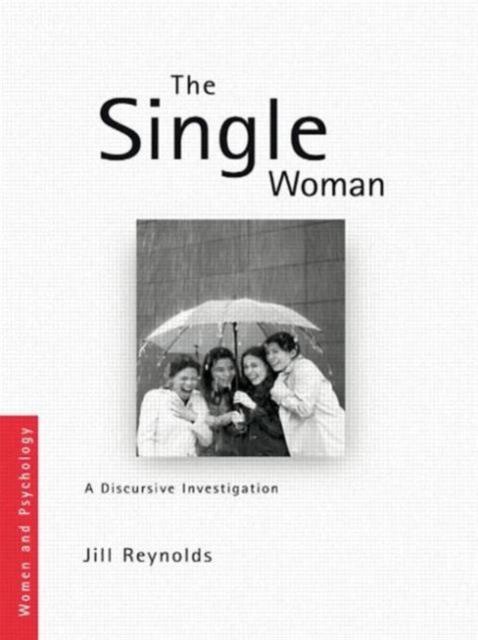 The Single Woman : A Discursive Investigation, Paperback / softback Book