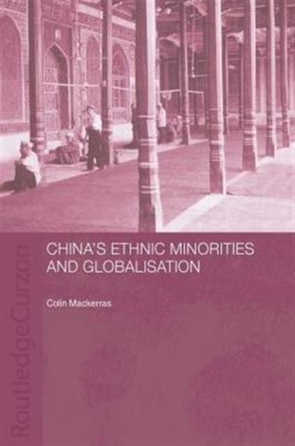 China's Ethnic Minorities and Globalisation, Paperback / softback Book