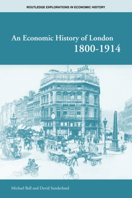 An Economic History of London 1800-1914, Paperback / softback Book