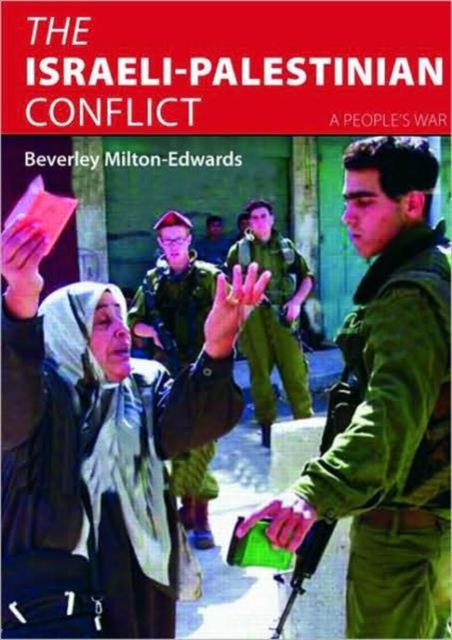 The Israeli-Palestinian Conflict : A People's War, Paperback / softback Book