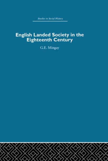 English Landed Society in the Eighteenth Century, Hardback Book