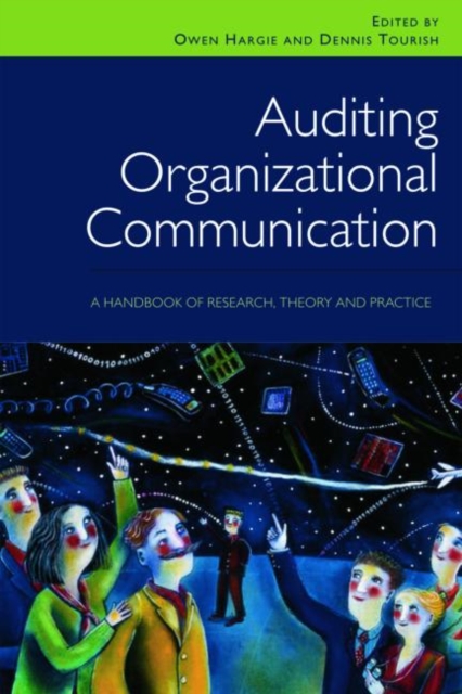 Auditing Organizational Communication : A Handbook of Research, Theory and Practice, Paperback / softback Book