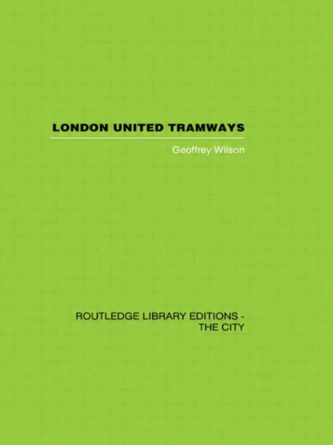 London United Tramways : A History 1894-1933, Hardback Book