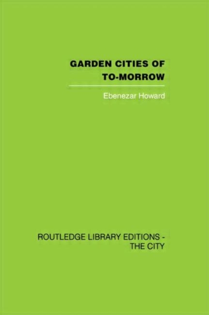 Garden Cities of To-Morrow, Hardback Book