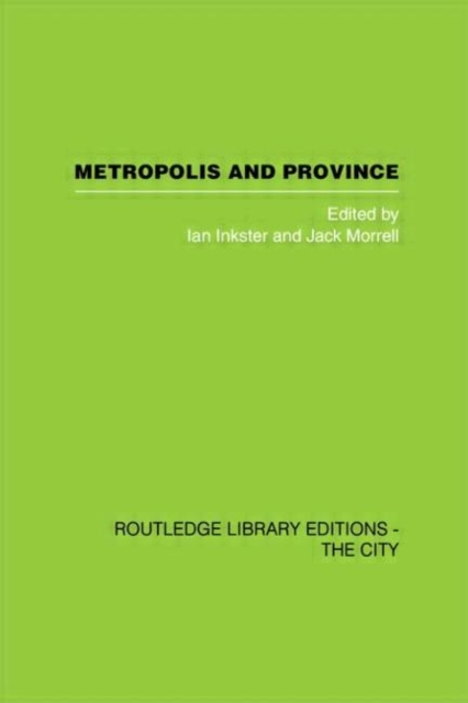 Metropolis and Province : Science in British Culture, 1780 - 1850, Hardback Book