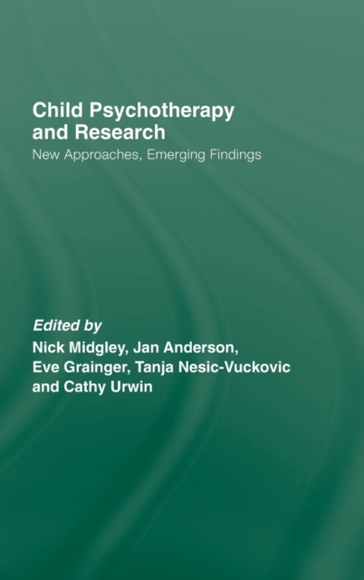 Child Psychotherapy and Research : New Approaches, Emerging Findings, Hardback Book