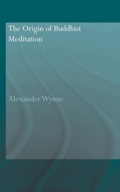 The Origin of Buddhist Meditation, Hardback Book