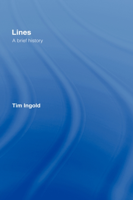 Lines : A Brief History, Hardback Book