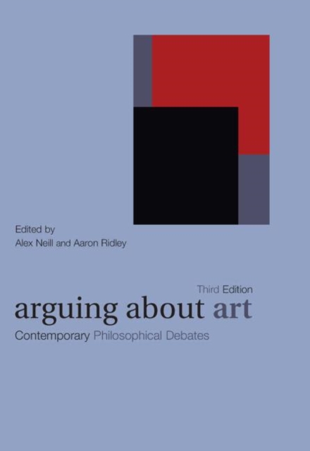 Arguing About Art : Contemporary Philosophical Debates, Hardback Book