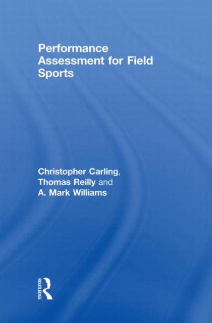 Performance Assessment for Field Sports, Hardback Book