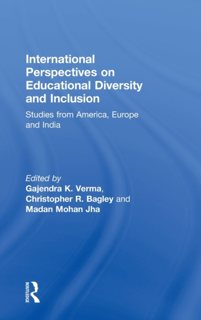 International Perspectives on Educational Diversity and Inclusion : Studies from America, Europe and India, Hardback Book