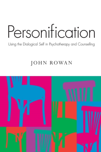 Personification : Using the Dialogical Self in Psychotherapy and Counselling, Paperback / softback Book