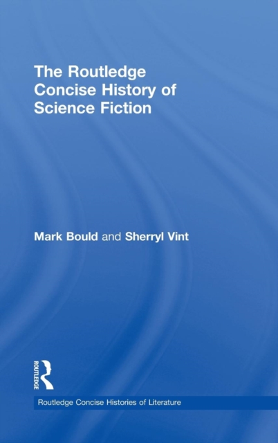The Routledge Concise History of Science Fiction, Hardback Book