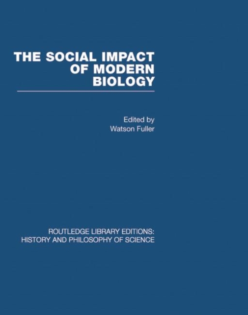 The Social Impact of Modern Biology, Hardback Book
