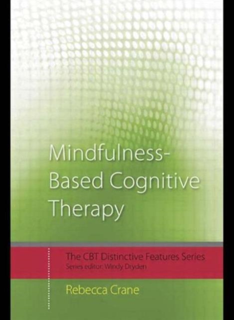 Mindfulness-based Cognitive Therapy : Distinctive Features, Paperback Book