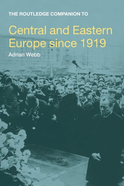 The Routledge Companion to Central and Eastern Europe since 1919, Paperback / softback Book